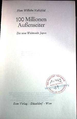 Imagen del vendedor de 100 Millionen Auenseiter: Die neue Weltmacht Japan. a la venta por books4less (Versandantiquariat Petra Gros GmbH & Co. KG)