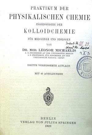 Seller image for Praktikum der physikalischen Chemie insbesondere der kolloidchemie fr Mediziner und Biologen. for sale by books4less (Versandantiquariat Petra Gros GmbH & Co. KG)