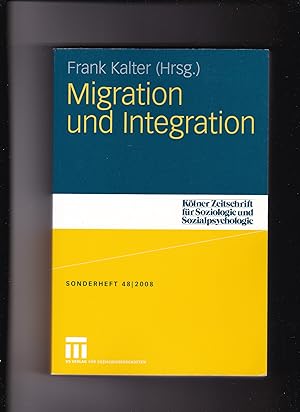 Seller image for Frank Kalter, Migration und Integration / Klner Zeitschrift fr Soziologie und Sozialpsychologie for sale by sonntago DE