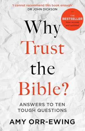 Imagen del vendedor de Why Trust the Bible? : Answers to Ten Tough Questions a la venta por GreatBookPrices