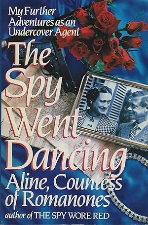 Seller image for The Spy Went Dancing: My Further Adventures as an Undercover Agent for sale by ELK CREEK HERITAGE BOOKS (IOBA)