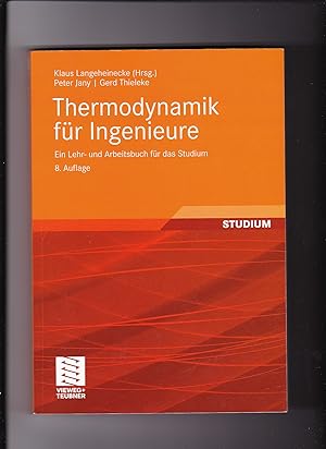 Klaus Langeheinecke u.a., Thermodynamik für Ingenieure - Lehr- und Arbeitsbuch