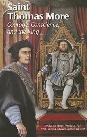 Seller image for Saint Thomas More: Courage, Conscience, and the King for sale by GreatBookPrices