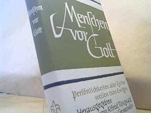 Imagen del vendedor de Menschen vor Gott : Persnlichkeiten aller Zeiten weisen zum Ewigen. Band IV. a la venta por BuchKaffee Vividus e.K.