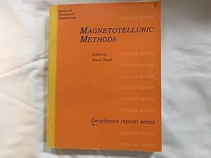Magnetotelluric Methods. Geophysics reprint series no 5
