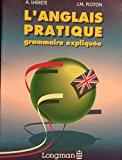 Bild des Verkufers fr L'anglais Pratique : Grammaire Explique zum Verkauf von RECYCLIVRE