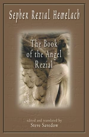 Imagen del vendedor de Sepher Rezial Hemelach : The Book of the Angel Rezial a la venta por GreatBookPrices