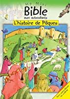 Bild des Verkufers fr L'histoire De Pques : Ma Mini Bible Avec Autocollants zum Verkauf von RECYCLIVRE