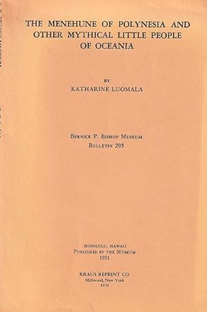 Seller image for THE MENEHUNE OF POLYNESIA AND OTHER MYTHICAL LITTLE PEOPLE OF OCEANIA, Bulletin 203 for sale by Jean-Louis Boglio Maritime Books