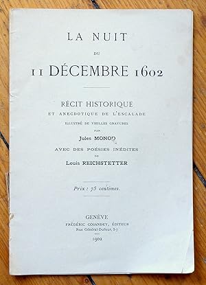 Seller image for La nuit du 11 dcembre 1602. Rcit historique et anecdotique de l'Escalade illustr de vieilles gravures par Jules Monod. Avec des posies indites de Louis Reichstetter. for sale by La Bergerie