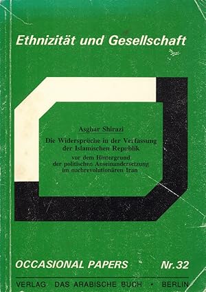 Die Widersprüche in der Verfassung der islamischen Republik vor dem Hintergrund der politischen A...