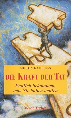 Bild des Verkufers fr Die Kraft der Tat: Kurs auf Karriere [Endlich bekommen Sie, was Sie haben wollen]. (= Rat & Tat bei Oesch). zum Verkauf von Buch von den Driesch