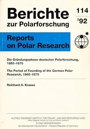 Bild des Verkufers fr Berichte zur Polarforschung / Reports on Polar Research 114 / '92: Reinhard A. Krause: Die Grndungsphase deutscher Polarforschung, 1865-1875 / The Period of Founding of the German Polar Research, 1865-1875. zum Verkauf von Buch von den Driesch