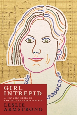 Seller image for Girl Intrepid: A New York Story of Privilege and Perseverance (Paperback or Softback) for sale by BargainBookStores