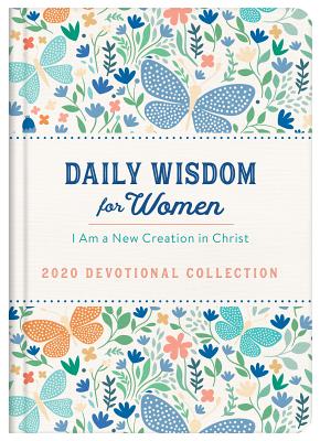Seller image for Daily Wisdom for Women 2020 Devotional Collection: I Am a New Creation in Christ (Hardback or Cased Book) for sale by BargainBookStores