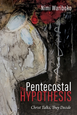 Image du vendeur pour The Pentecostal Hypothesis: Christ Talks, They Decide (Paperback or Softback) mis en vente par BargainBookStores