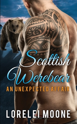 Imagen del vendedor de Scottish Werebear: An Unexpected Affair (Paperback or Softback) a la venta por BargainBookStores