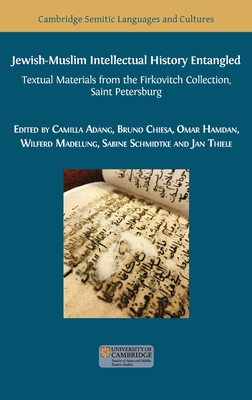 Seller image for Jewish-Muslim Intellectual History Entangled: Textual Materials from the Firkovitch Collection, Saint Petersburg (Hardback or Cased Book) for sale by BargainBookStores