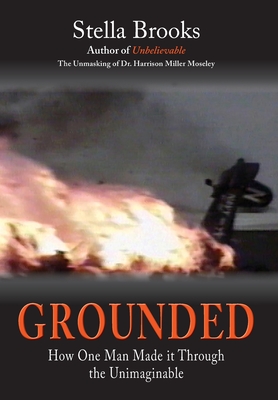 Seller image for Grounded: How One Man Made it Through the Unimaginable (Hardback or Cased Book) for sale by BargainBookStores