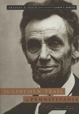 Seller image for The Lincoln Trail in Pennsylvania: A History and Guide (Paperback or Softback) for sale by BargainBookStores