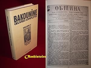 BAKOUNINE . Oeuvres complètes ------ Tome 5 : Michel Bakounine et ses relations avec Serge Netcha...