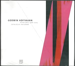 Godwin HOFFMANN. Peintures 1968-2002. Catalogue raisonné.