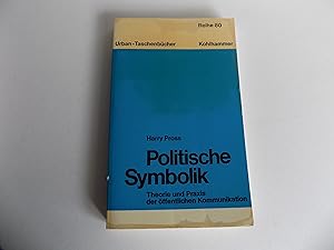 Politische Symbolik. Theorie und Praxis der öffentlichen Kommunikation (= Urban-Taschenbücher 866).