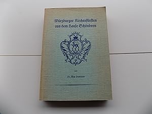 [Bayern:] Würzburger Kirchenfürsten aus dem Hause Schönborn.