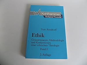 Ethik. Grundelemente, Methodologie und Konkretionen einer ethischen Theologie, Band I. 2., überar...