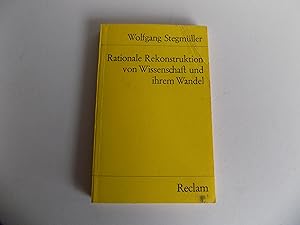 Rationale Rekonstruktion von Wissenschaft und ihrem Wandel. Mit einer autobiographischen Einleitu...