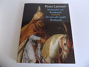 Pieter Lastman. Leermeester van Rembrandt / The Man who Taught Rembrandt. With numerous illustrat...