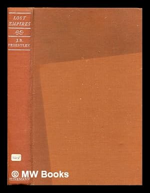 Seller image for Lost empires : being Richard Herncastle's account of his life on the variety stage from November 1913 to August 1914 together with a prologue and epilogue for sale by MW Books Ltd.