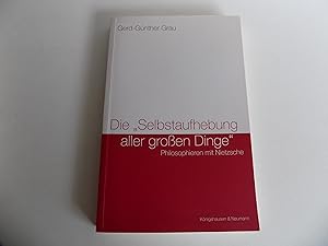 Bild des Verkufers fr Die "Selbstaufhebung aller groen Dinge." Philosophieren mit Nietzsche (= Nietzsche in der Diskussion). zum Verkauf von Antiquariat Rolf Bulang