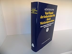 Vom Wandel der industriellen Welt durch Werkzeugmaschinen. Eine kulturgeschichtliche Betrachtung ...