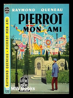 Imagen del vendedor de Pierrot mon ami : roman a la venta por MW Books Ltd.