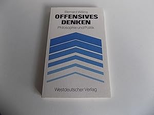 Offensives Denken. Philosophie und Politik.