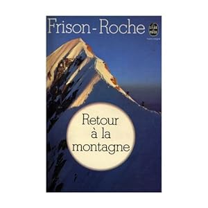 Immagine del venditore per Retour  la montagne Frison-Roche 2020-2591 LDP 1971 BE venduto da Des livres et nous
