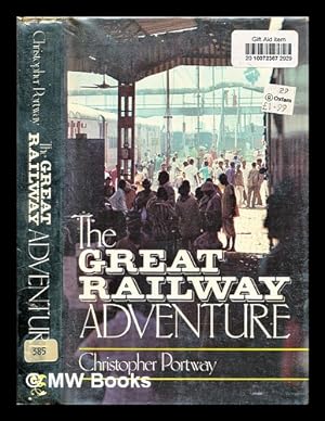 Seller image for The great railway adventure for sale by MW Books Ltd.