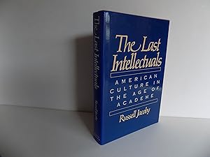 The Last Intellectuals. American Culture in the Age of Academe.