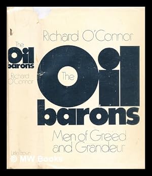 Seller image for The oil barons : Men of greed and grandeur for sale by MW Books Ltd.