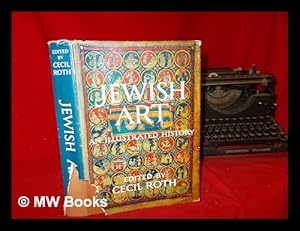 Seller image for Jewish art : an illustrated history / edited by Cecil Roth for sale by MW Books Ltd.