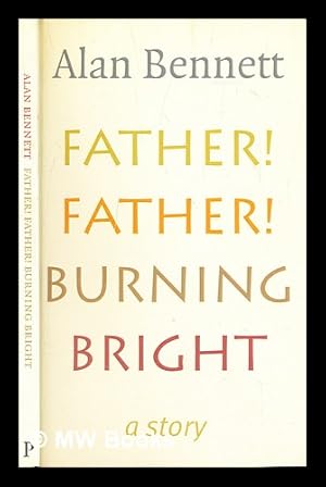 Immagine del venditore per Father! Father! Burning bright venduto da MW Books Ltd.