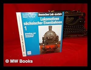 Seller image for Lokomotiven schsischer eisenbahnen 1: Schnellzug- und Personenzuglokomotiven for sale by MW Books Ltd.