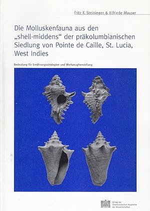 Die Molluskenfauna aus den "shell middens" der präkolumbianischen Siedlung von Pointe de Caille, ...