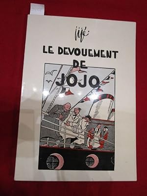 Bild des Verkufers fr Le Dvouement de Jojo. zum Verkauf von Librairie Diogne SARL