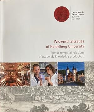 Wissenschaftsatlas der Universität Heidelberg / Universität Heidelberg; Leibniz-Institut für Länd...