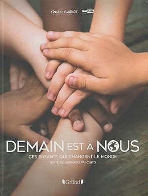 Demain est à nous: Ces enfants qui changent le monde