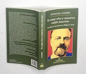 Imagen del vendedor de Yo estoy vivo y vosotros estais muertos. Un viaje en la mente de Philip K. Dick a la venta por La Social. Galera y Libros