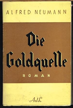 Die Goldquelle. Roman.