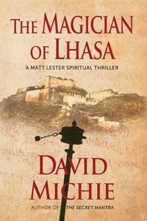 Immagine del venditore per The Magician of Lhasa (A Matt Lester Spiritual Thriller) by Michie, David [Paperback ] venduto da booksXpress